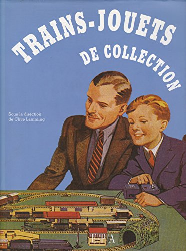 Trains-Jouets de collection - Clive Lamming