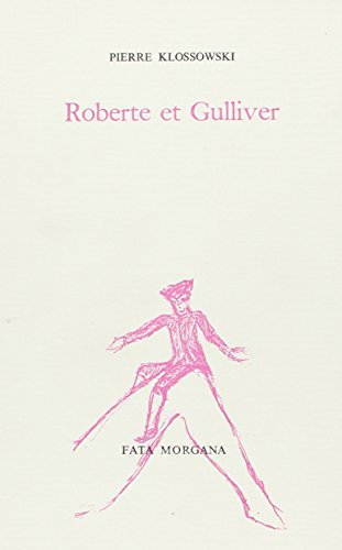 Roberte et Gulliver suivi d'une Lettre a Michel Butor