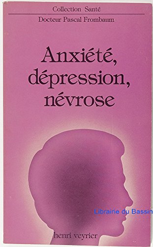 Anxiété, dépression, névrose