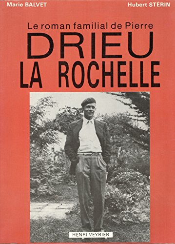 Le Roman familial de Pierre DRIEU LA ROCHELLE. Etude psychogénéalogique.