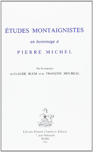 Études montaignistes en hommage à Pierre Michel