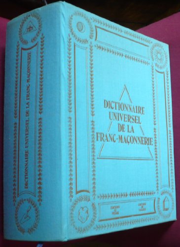 Dictionnaire universel de la franc-maçonnerie, 2 vol.