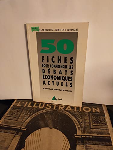 50 fiches pour comprendre les débats économiques actuels