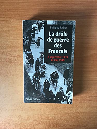 La drôle de guerre des Français: 2 septembre 1939-10 mai 1940