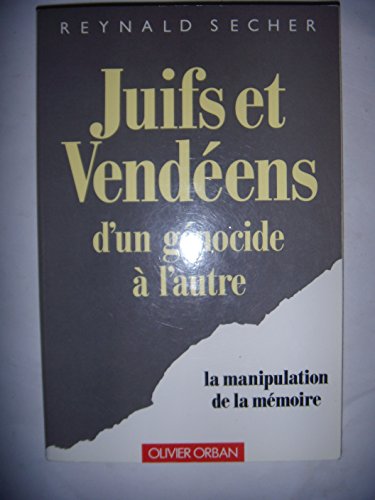 Juifs et vendéens. D'un génocide à l'autre - Reynald Secher