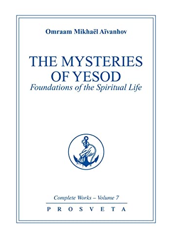 Complete works / Omraam Mikhaël Aïvanhov. 7. The Mysteries of Yesod