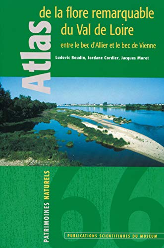 Atlas de la flore remarquable du Val de Loire entre le bec d'Allier et le bec de Vienne.