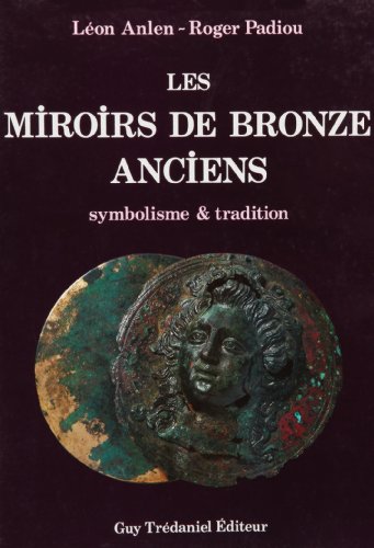 Les Miroirs De Bronze Anciens: Symbolisme & Tradition