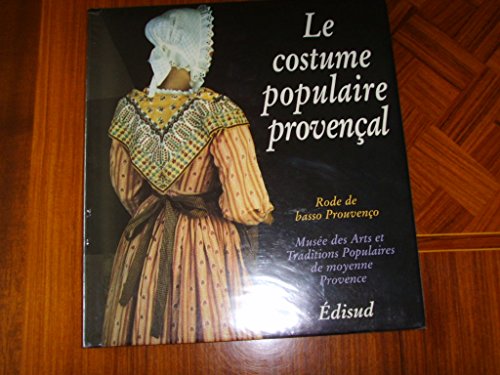 Le Costume populaire provencal (French Edition)