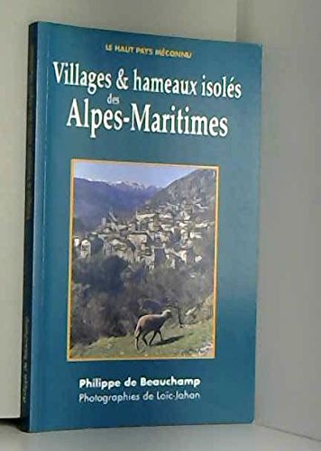 Villages et hameaux isoles des Alpes-maritimes