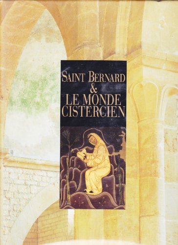 Saint Bernard et le monde cistercien. Paris, Conciergerie, 18 décembre 1990-28 février 1991.