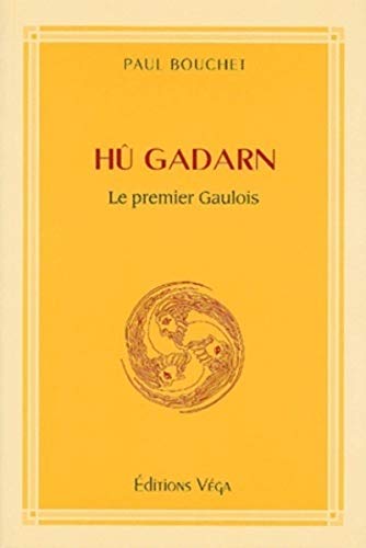 Hû Gadarn , le premier Gaulois.