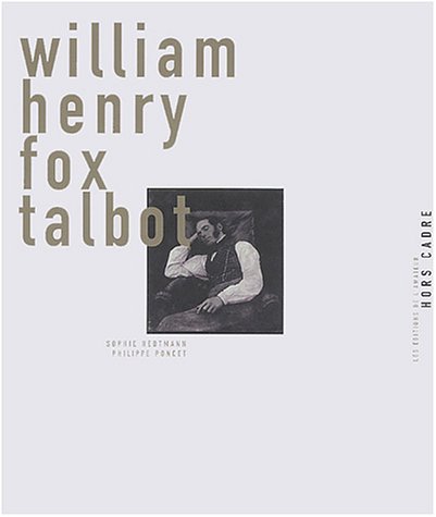 William Henry Fox Talbot.