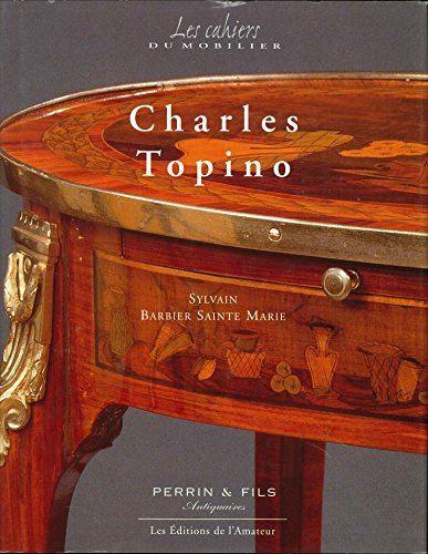 Les cahiers du Mobilier - Charles Topino 1742-1803