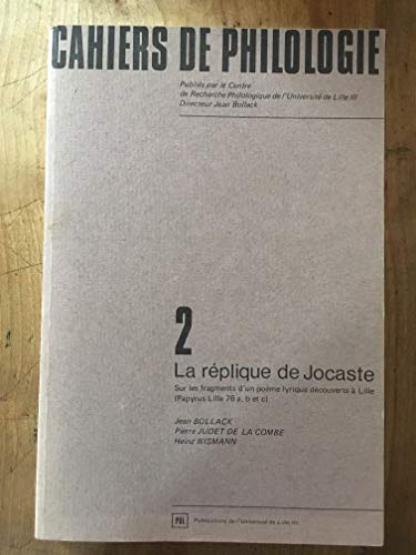 LA RÉPLIQUE DE JOCASTE Sur Les Fragments D'Un Poème Lyrique Découverts à Lille. (Papyrus Lille 76...