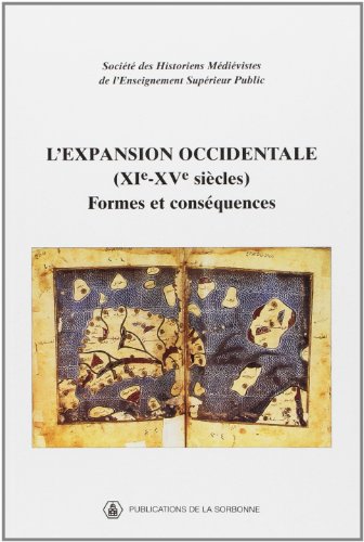 L'expansion occidentale ( XIe-XVe siècles ) : Formes et conséquences, XXXIIIe congrès de la SHMES...