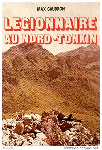 Légionnaire au Nord Tonkin