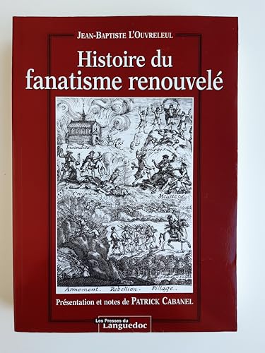 HISTOIRE DU FANATISME RENOUVELE T.1