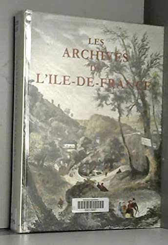 Les Archives De L'Ile-De-France: Guide Des Recherches