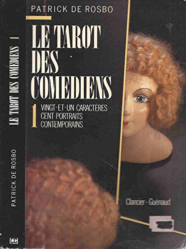 Le Tarot Des Comédiens (.) . Tome 1.