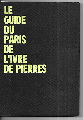 Le guide du Paris de l'Ivre de pierres