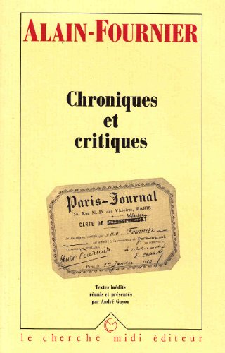 Alain-Fournier : Chroniques et critiques