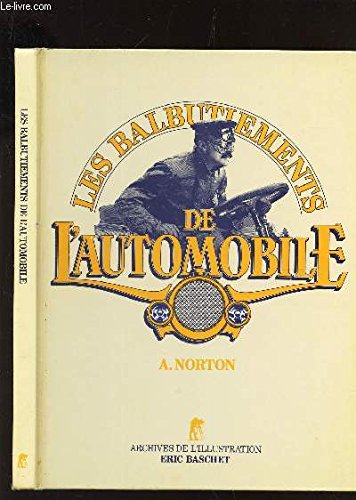 Les balbutiements de l'automobile 1895-1905 - A Norton