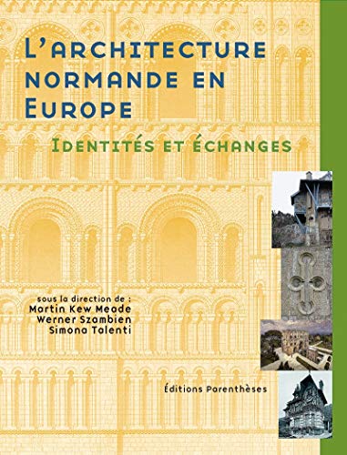 LArchitecture Normande en Europe - Identités et Echanges