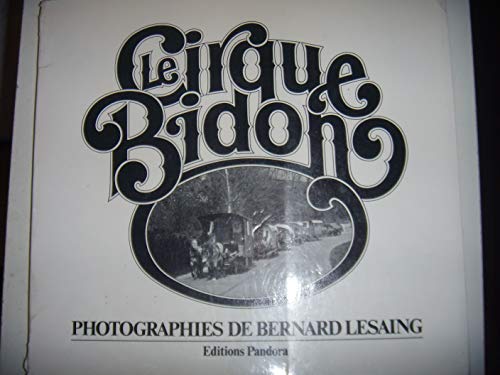 LE CIRQUE BIDON Photographies De Bernard Lesaing