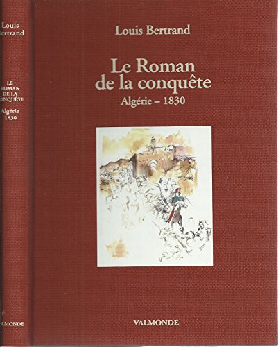 Roman de la conquete dAlgérie 1830. Illustrations de Montsarrat.