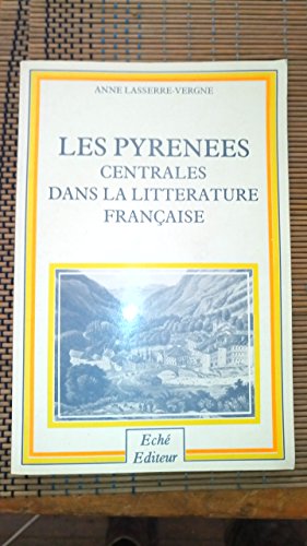 Les Pyrénées centrales dans la littérature française entre 1820 et 1870