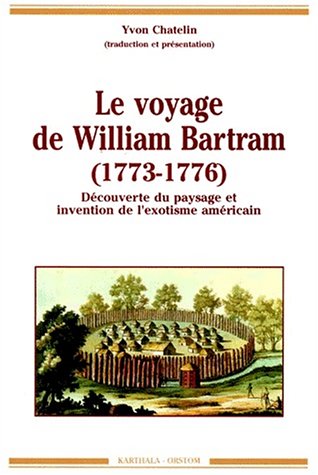 Le Voyage de William Bartram, 1773-1776 : Découverte du paysage et invention de l'exotisme américain