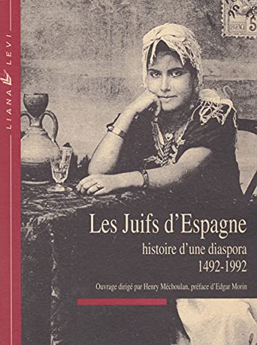 Les Juifs d'Espagne : Histoire d'une diaspora, 1492-1992