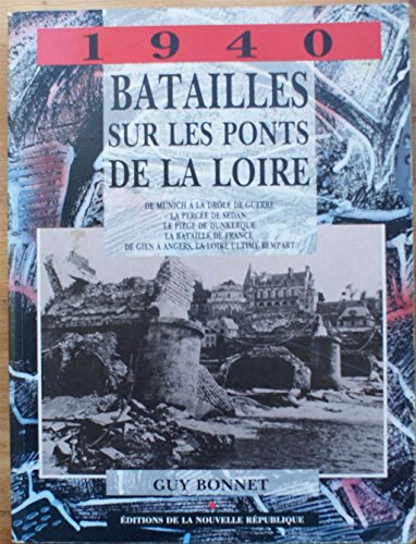 1940 : batailles sur les ponts de la Loire