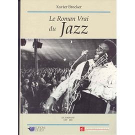 Le Roman Vrai Du Jazz En Lorraine 1917-1991