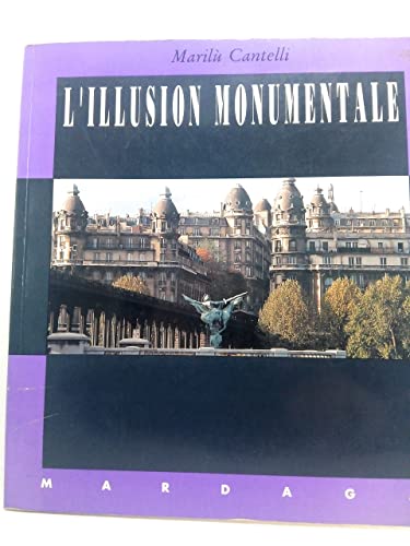 L'illusion monumentale, Paris : 1872-1936