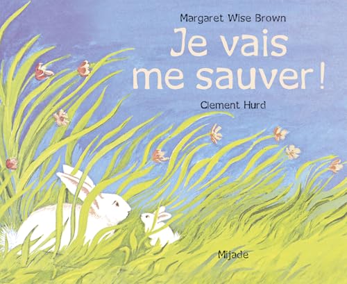 Je vais me sauver!