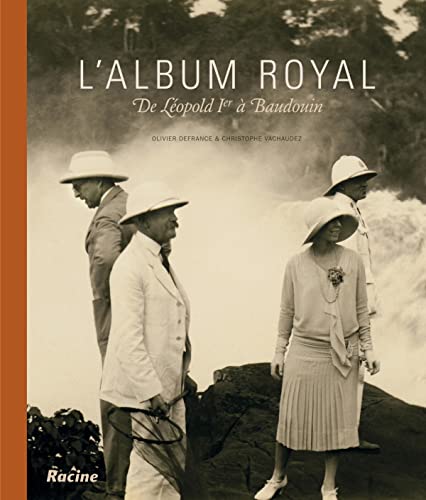L'album royal: De Leopold Ier a Baudouin