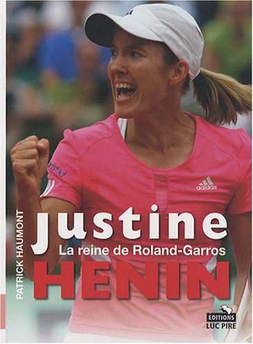 Justine Henin, reine de Roland Garros