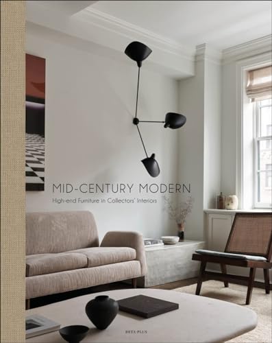 Mid-century Modern : High-end Furniture in Collectors Interiors