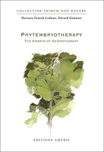 Phytembryotherapy: The embryo of Gemmotherapy
