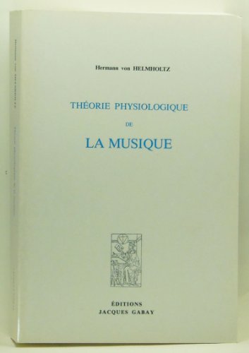 Théorie physiologique de la musique fondée sur l'étude des sensations auditives, 1868