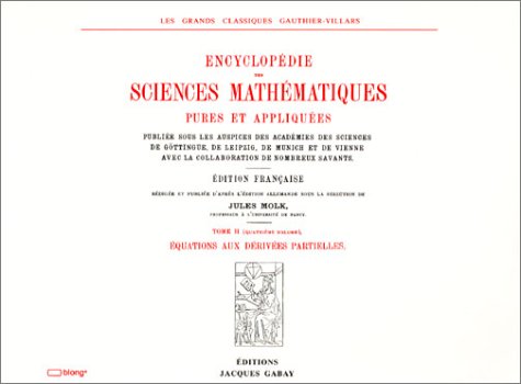 ENCYCLOPEDIE DES SCIENCES MATHEMATIQUES PURES ET APPLIQUEES, Tome II, Analyse : Vol. 4, Equations...