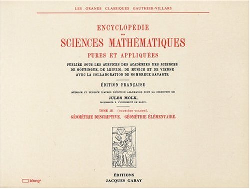 ENCYCLOPEDIE DES SCIENCES MATHEMATIQUES PURES ET APPLIQUEES, Tome III, Géométrie : Vol. 2, Géomét...