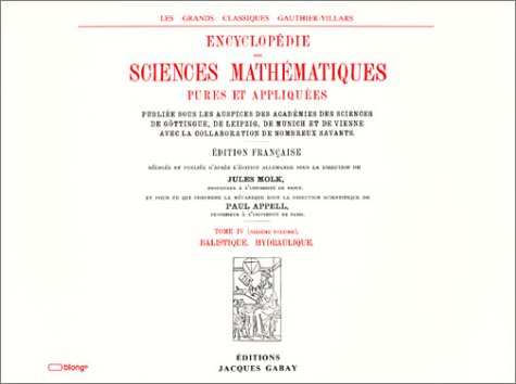 ENCYCLOPEDIE DES SCIENCES MATHEMATIQUES PURES ET APPLIQUEES, Tome IV, Mécanique : Vol. 6, Balisti...