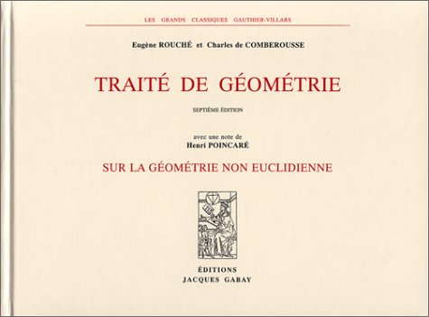 Traité de géométrie, t. I et II, 7e éd., 1900 [suivi de :] Henri POINCARE : Note sur la géométrie...