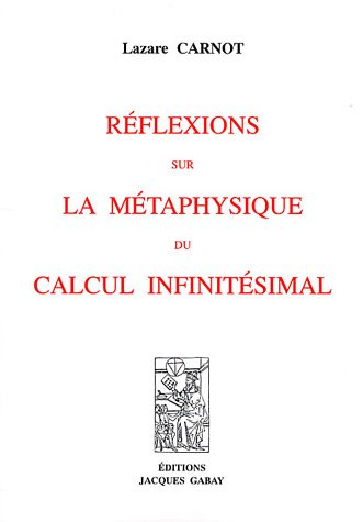 Réflexions sur la métaphysique du calcul infinitésimal, 2e éd., 1813