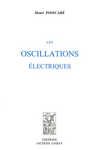 Les Oscillations électriques, 1894