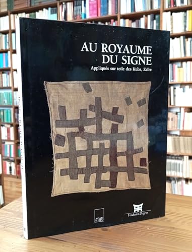 Au royaume du signe. Appliqués sur toile des Kuba, Zaïre