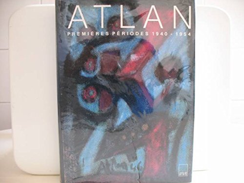 Atlan, Premieres periodes, 1940-1954 (French Edition)
